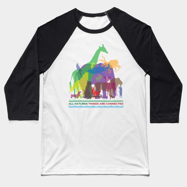 All Natures Things are Connected Baseball T-Shirt by silvercloud